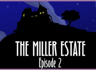 Arcane: The Miller Estate Episode 2