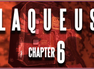 Laqueus Escape: Chapter VI